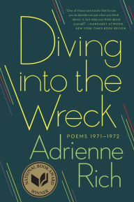 Title: Diving into the Wreck: Poems 1971-1972, Author: Adrienne Rich
