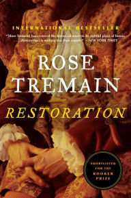 Title: Restoration, Author: Rose Tremain