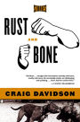 Rust and Bone: Stories