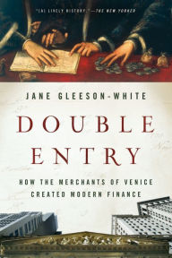 Free textile ebooks download Double Entry: How the Merchants of Venice Created Modern Finance by Jane Gleeson-White English version 