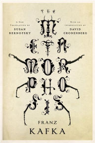 Title: The Metamorphosis: A New Translation by Susan Bernofsky, Author: Franz Kafka