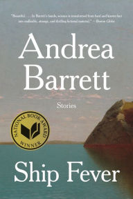 Title: Ship Fever, Author: Andrea Barrett