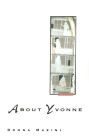 About Yvonne: A Novel