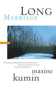 Title: The Long Marriage, Author: Maxine Kumin