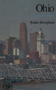 Title: Ohio: A Bicentennial History (States and the Nation), Author: Walter Havighurst