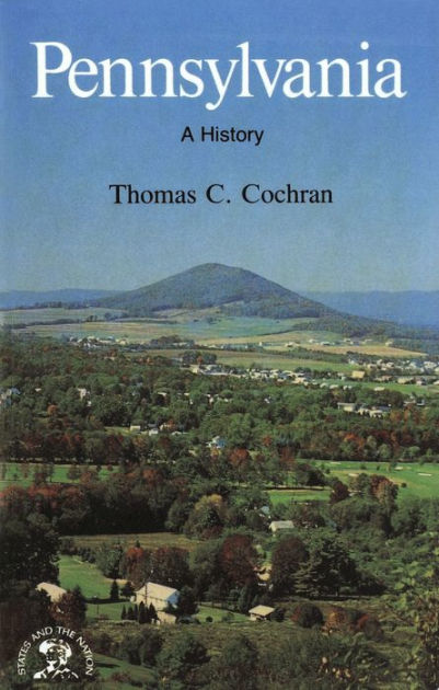 Pennsylvania: A History by Thomas C. Cochran | NOOK Book (eBook ...