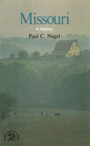 Title: Missouri: A Bicentennial History (States and the Nation), Author: Paul C. Nagel