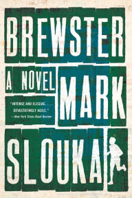 Title: Brewster: A Novel, Author: Mark Slouka