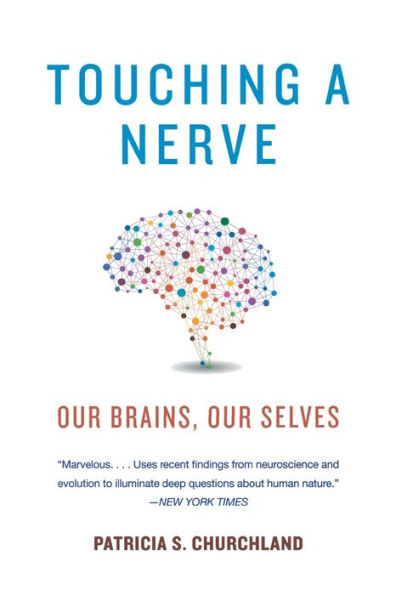 Touching a Nerve: Our Brains, Our Selves