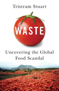 Title: Waste: Uncovering the Global Food Scandal, Author: @@@@@@@@@@@@@@@@@@@@@@@@@@@@@@@@@@@@@@@@@@@@@@@@@@@@@@@@@@@@@@@@@@@@@@@@@@@@@@@@@@@@@@@@@@@@@@@@@@@@