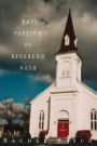 The Passion of Reverend Nash: A Novel