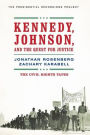 Kennedy, Johnson, and the Quest for Justice: The Civil Rights Tapes