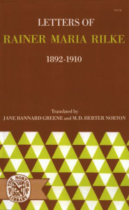 Title: Letters of Rainer Maria Rilke, 1892-1910, Author: Rainer Maria Rilke