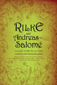 Title: Rilke and Andreas-Salomé: A Love Story in Letters, Author: Rainer Maria Rilke