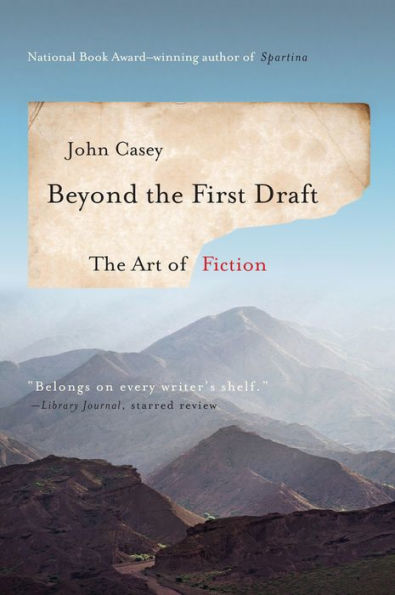 Beyond The First Draft: Art of Fiction