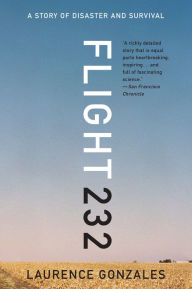 Title: Flight 232: A Story of Disaster and Survival, Author: Laurence Gonzales