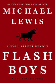 Title: Flash Boys: A Wall Street Revolt, Author: Michael Lewis