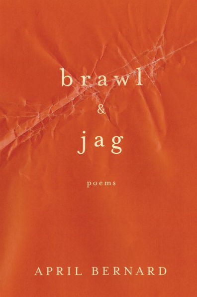 Brawl & Jag: Poems