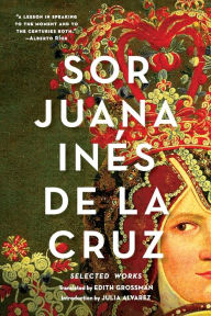 Sor Juana Inés de la Cruz: Selected Works