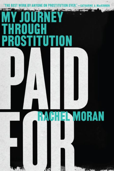 Paid For: My Journey through Prostitution