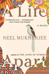 Download free ebooks in doc format A Life Apart: A Novel (English Edition) by Neel Mukherjee PDB 9780393352108