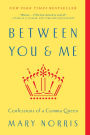 Between You & Me: Confessions of a Comma Queen