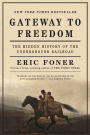 Gateway to Freedom: The Hidden History of the Underground Railroad