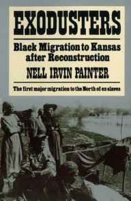Title: Exodusters: Black Migration to Kansas After Reconstruction, Author: Nell Irvin Painter