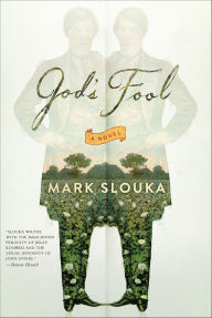 Title: God's Fool: A Novel, Author: Mark Slouka