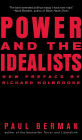 Power and the Idealists: Or, the Passion of Joschka Fischer and Its Aftermath