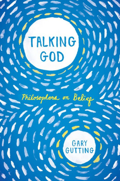 Talking God: Philosophers on Belief