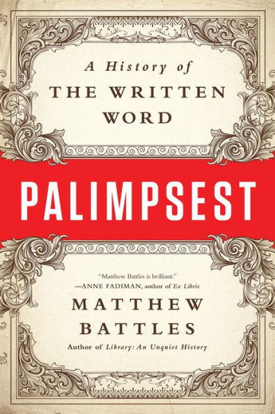 Palimpsest: A History of the Written Word