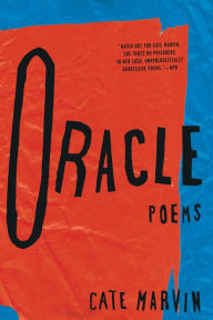 Title: Oracle: Poems, Author: Cate Marvin