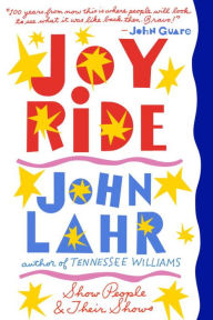 Title: Joy Ride: Show People and Their Shows, Author: John Lahr