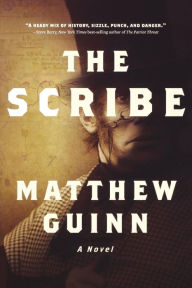 Title: The Scribe: A Novel, Author: Matthew Guinn