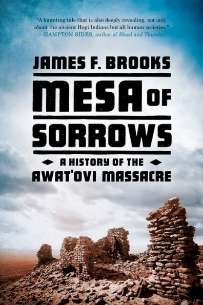 Mesa of Sorrows: A History the Awat'ovi Massacre
