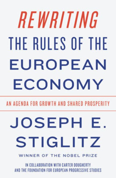 Rewriting the Rules of European Economy: An Agenda for Growth and Shared Prosperity