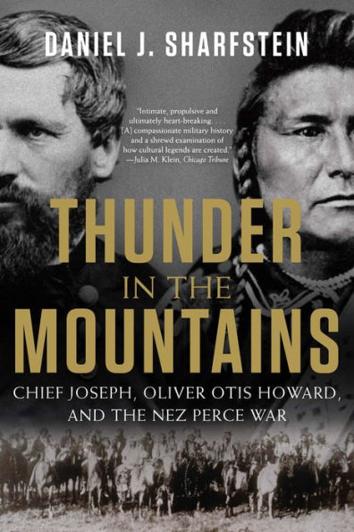 Thunder the Mountains: Chief Joseph, Oliver Otis Howard, and Nez Perce War