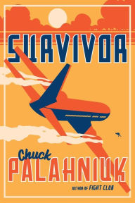 Title: Survivor: A Novel, Author: Chuck Palahniuk