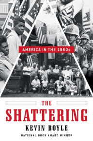 Title: The Shattering: America in the 1960s, Author: Kevin Boyle