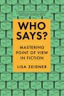 Who Says?: Mastering Point of View in Fiction