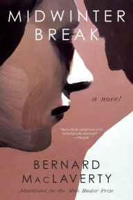 Title: Midwinter Break: A Novel, Author: Bernard MacLaverty