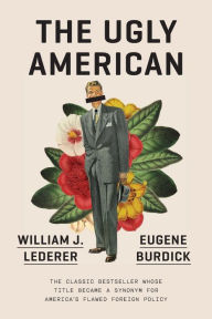 Title: The Ugly American, Author: Eugene Burdick