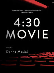 Title: 4:30 Movie: Poems, Author: Donna Masini