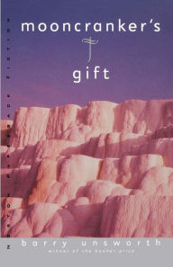 Title: Mooncranker's Gift, Author: Barry Unsworth