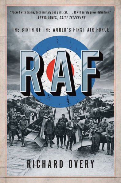 RAF: the Birth of World's First Air Force