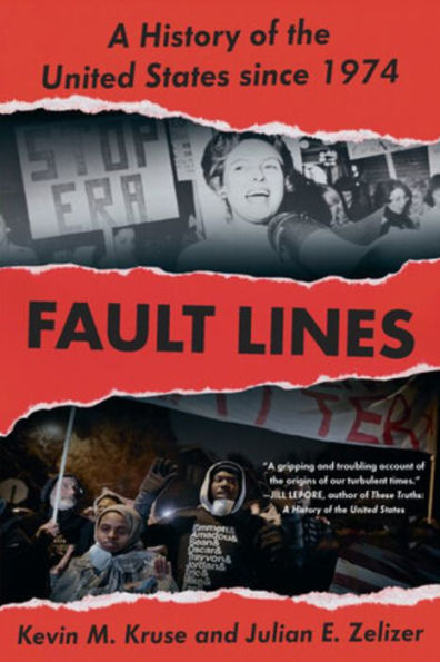 Fault Lines: A History of the United States Since 1974