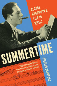 Title: Summertime: George Gershwin's Life in Music, Author: Richard Crawford