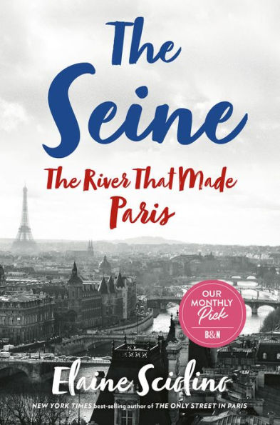 The Seine: The River That Made Paris