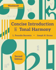 Title: Concise Introduction to Tonal Harmony Workbook, Author: L. Poundie Burstein